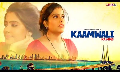 Kaamwali [2024] Hot Short Film [ChikuApp]
