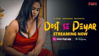 Uncut Hindi Hot Short Film – Dost Se Peyar (2024) – FugiApp