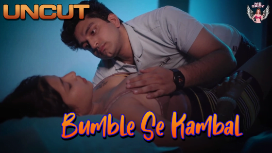 Uncut Hindi Hot Short Film – Bumble Se Kambal 2024 : MsSpicy